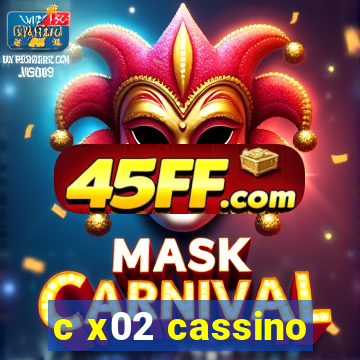 c x02 cassino